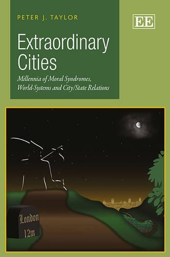 Бумажная книга «Extraordinary Cities: Millennia of Moral Syndromes, World-Systems and City/State Relations», автор Питер Дж. Тейлор - фото №1