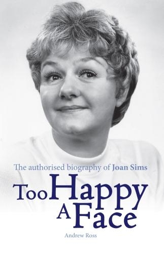 Бумажная книга «Too Happy a Face: The Biography of Joan Sims», автор Эндрю Росс - фото №1