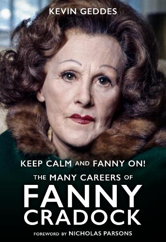 Бумажная книга «Keep Calm and Fanny On! The Many Careers of Fanny Cradock», автор Кевин Геддес - фото №1
