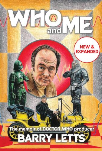 Бумажная книга «Who and Me: The memoir of Doctor Who producer Barry Letts», автор Барри Леттс - фото №1