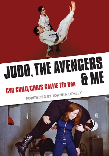 Паперова книга «Judo, The Avengers & Me», автор Сид Чайлд - фото №1