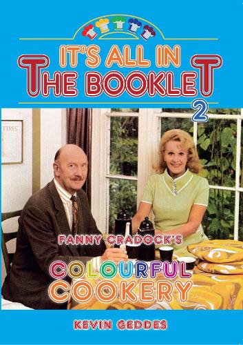 Бумажная книга «It's All in the Booklet 2: Fanny Cradock's Colourful Cookery», автор Кевин Геддес - фото №1