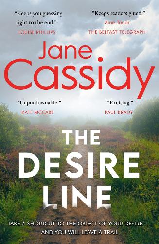 Бумажная книга «The Desire Line: A Gripping Irish Psychological Thriller», автор Джейн Кэссиди - фото №1