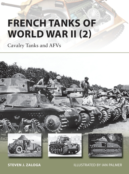 Бумажная книга «French Tanks of World War II (2): Cavalry Tanks and AFVs», автор Стивен Залога - фото №1