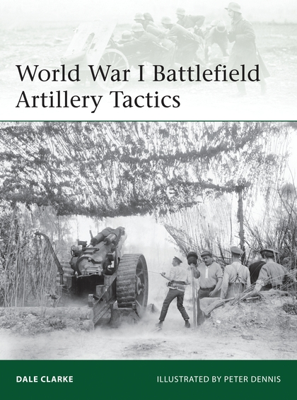 Бумажная книга «World War I Battlefield Artillery Tactics» - фото №1