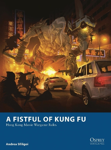Паперова книга «A Fistful of Kung Fu: Hong Kong Movie Wargame Rules», автор Андреа Сфілігой - фото №1