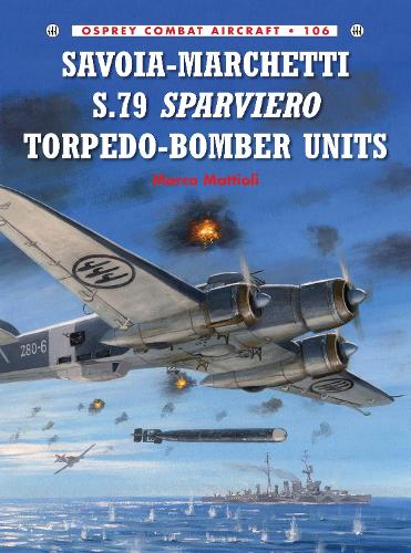 Бумажная книга «Savoia-Marchetti S.79 Sparviero Torpedo-Bomber Units», автор Марко Маттиоли - фото №1