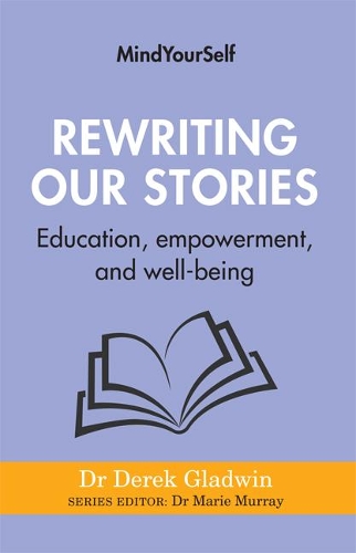 Бумажная книга «Rewriting Our Stories: Education, empowerment, and well-being», автор Дерек Глэдвин - фото №1
