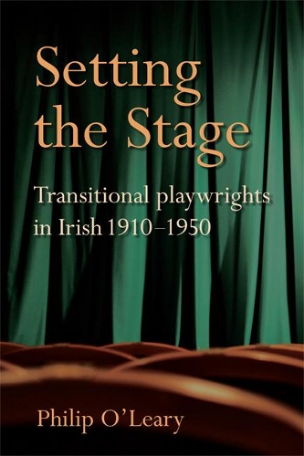 Бумажная книга «Setting the Stage: Transitional playwrights in Irish 1910-1950», автор Филип О'Лири - фото №1