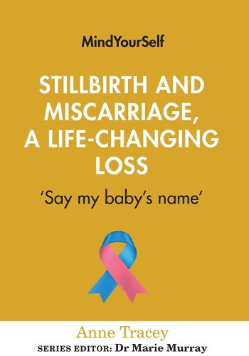 Паперова книга «Stillbirth and Miscarriage, a Life-Changing Loss: 'Say My Baby's Name'», автор Енн Трейсі - фото №1