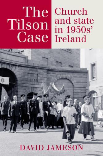Бумажная книга «The Tilson Case: Church and State in 1950s' Ireland», автор Дэвид Джеймсон - фото №1