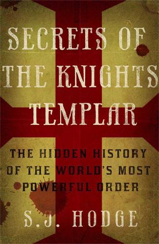 Бумажная книга «Secrets of the Knights Templar: The Hidden History of the World's Most Powerful Order», автор Сьюзи Ходж - фото №1