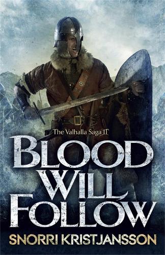 Бумажная книга «Blood Will Follow: The Valhalla Saga Book II», автор Снорри Кристьянссон - фото №1