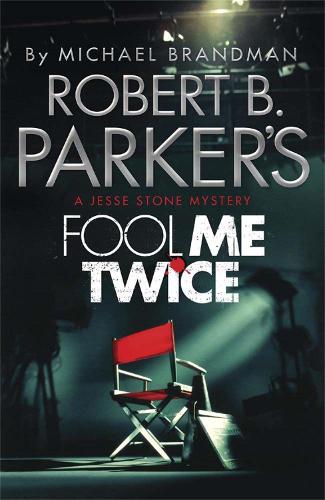 Паперова книга «Robert B. Parker's Fool Me Twice: A Jesse Stone Novel», авторів Майкл Брандман, Роберт Б. Паркер - фото №1