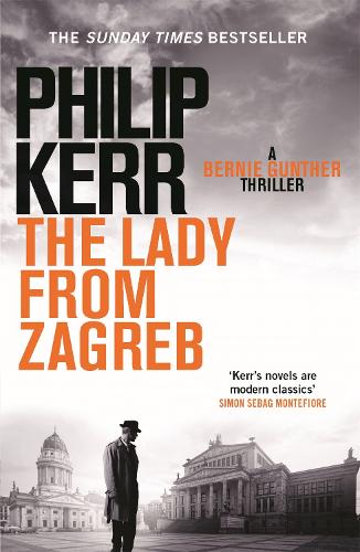 [object Object] «The Lady From Zagreb: Bernie Gunther Thriller 10», автор Филип Керр - фото №1