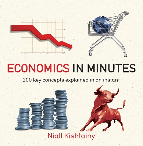 Бумажная книга «Economics in Minutes», автор Найл Киштайни - фото №1
