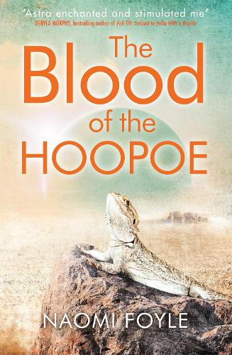 Бумажная книга «The Blood of the Hoopoe: The Gaia Chronicles Book 3», автор Наоми Фойл - фото №1