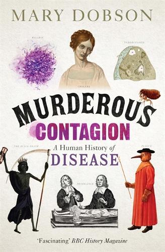 Бумажная книга «Murderous Contagion: A Human History of Disease», автор Мэри Добсон - фото №1