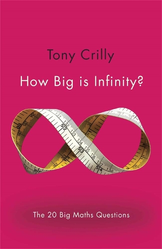 Бумажная книга «How Big is Infinity?: The 20 Big Maths Questions», автор Тони Крилли - фото №1