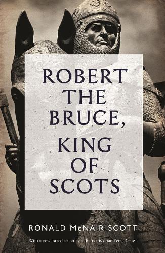 Паперова книга «Robert The Bruce: King Of Scots», автор Рональд Макнейр Скотт - фото №1