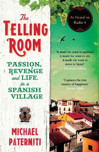 Паперова книга «The Telling Room: Passion, Revenge and Life in a Spanish Village», автор Майкл Патерніті - фото №1
