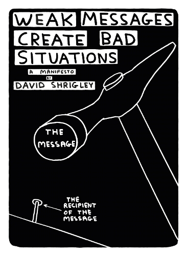 Бумажная книга «Weak Messages Create Bad Situations: A Manifesto», автор Дэвид Шригли - фото №1