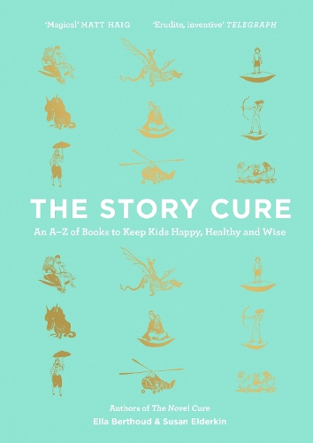 Паперова книга «The Story Cure: An A-Z of Books to Keep Kids Happy, Healthy and Wise», авторів Елла Берту, Сьюзен Елдеркін - фото №1