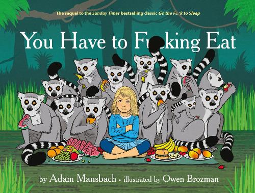 Бумажная книга «You Have to Fucking Eat», автор Адам Мансбах - фото №1
