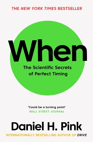 Паперова книга «When: The Scientific Secrets of Perfect Timing», автор Деніел Х. Пінк - фото №1