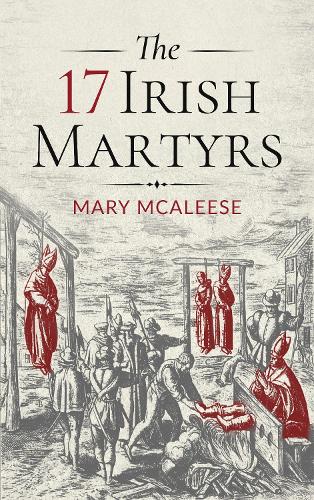 Паперова книга «The 17 Irish Martyrs», автор Мері МакАліз - фото №1