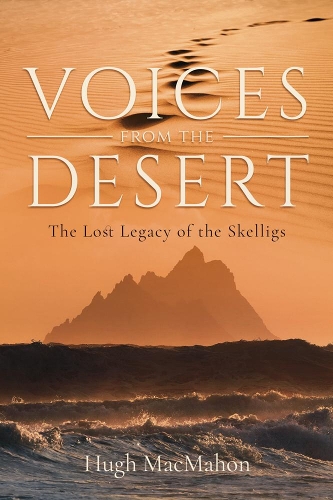 Паперова книга «Voices from the Desert: The Lost Legacy of the Skelligs», автор Х'ю Макмахон - фото №1