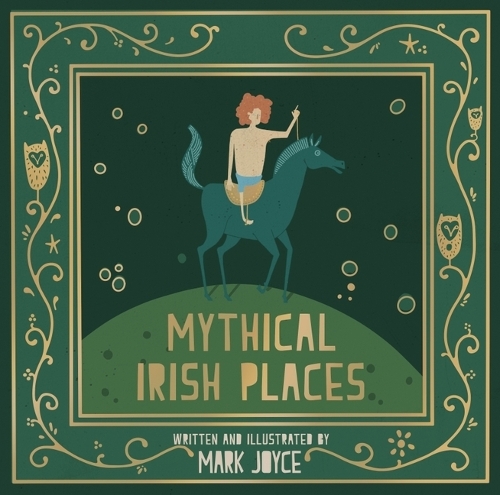 Паперова книга «Mythical Irish Places», автор Марк Джойс - фото №1