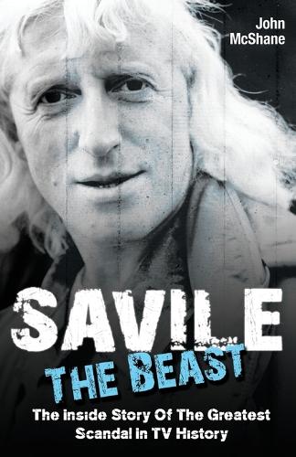 Паперова книга «Savile - The Beast: Singing with "Iron Maiden" - the Drugs, the Groupies...the Whole Story», автор Джон Макшейн - фото №1