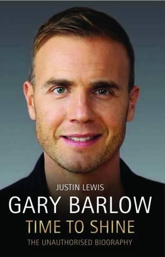 Бумажная книга «Gary Barlow - Time to Shine», автор Джастин Льюис - фото №1