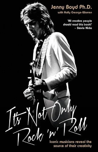 Бумажная книга «It's Not Only Rock 'n' Roll: Iconic Musicians Reveal the Source of Their Creativity.», авторов Холли Джордж-Уоррен, Дженни Бойд - фото №1