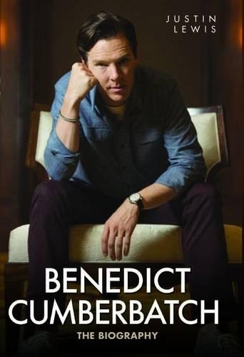 Бумажная книга «Benedict Cumberbatch: The Biography», автор Джастин Льюис - фото №1