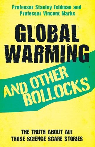 Бумажная книга «Global Warming and Other Bollocks», авторов Стэнли Фельдман, Винсент Маркс - фото №1