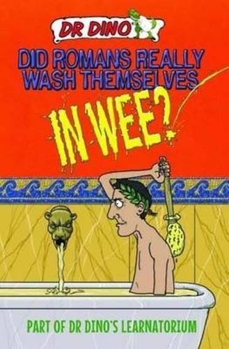 Бумажная книга «Did Romans Really Wash Themselves In Wee? And Other Freaky, Funny and Horrible History Facts», автор Ноэль Ботэм - фото №1
