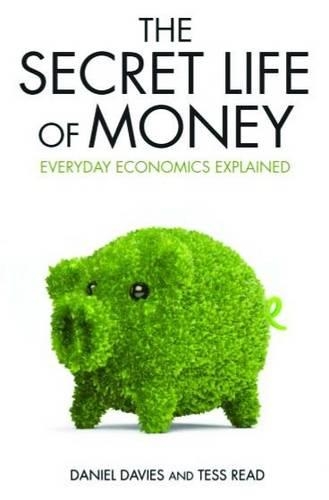 Бумажная книга «The Secret Life of Money: Everyday Economics Explained», автор Дэниел Дэвис - фото №1