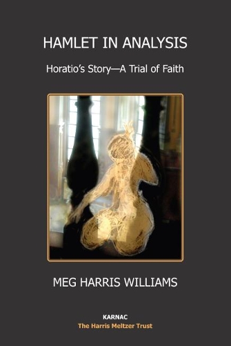 Бумажная книга «Hamlet in Analysis: Horatio's Story-A Trial of Faith», автор Мег Харрис Уильямс - фото №1