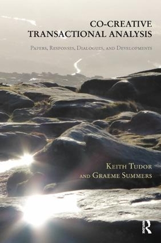 Бумажная книга «Co-Creative Transactional Analysis: Papers, Responses, Dialogues, and Developments», авторов Грэм Саммерс, Кит Тюдор - фото №1