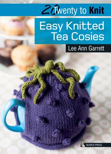 Паперова книга «20 to Knit: Easy Knitted Tea Cosies», автор Лі Енн Гарретт - фото №1