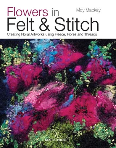 Паперова книга «Flowers in Felt & Stitch: Creating Floral Artworks Using Fleece, Fibres and Threads», автор Мій Маккей - фото №1