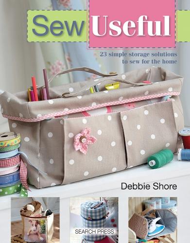 [object Object] «Sew Useful: 23 Simple Storage Solutions to Sew for the Home», автор Дебби Шор - фото №1