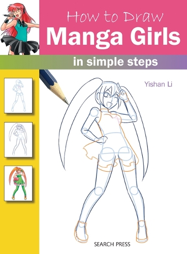 Бумажная книга «How to Draw: Manga Girls: In Simple Steps», автор Ишань Ли - фото №1