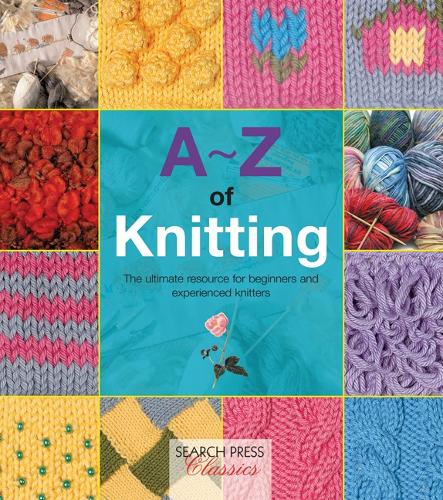 Паперова книга «A-Z of Knitting: The Ultimate Resource for Beginners and Experienced Knitters», автор Кантрі Бампкін - фото №1