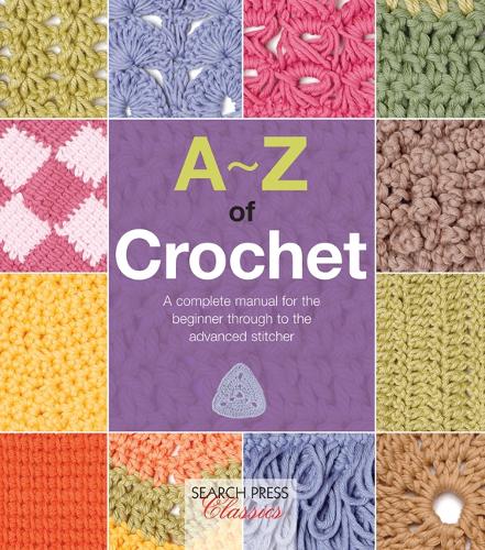 Паперова книга «A-Z of Crochet: A Complete Manual for the Beginner Through to the Advanced Stitcher», автор Кантрі Бампкін - фото №1