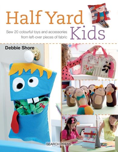Бумажная книга «Half Yard™ Kids: Sew 20 Colourful Toys and Accessories from Left-Over Pieces of Fabric», автор Дебби Шор - фото №1