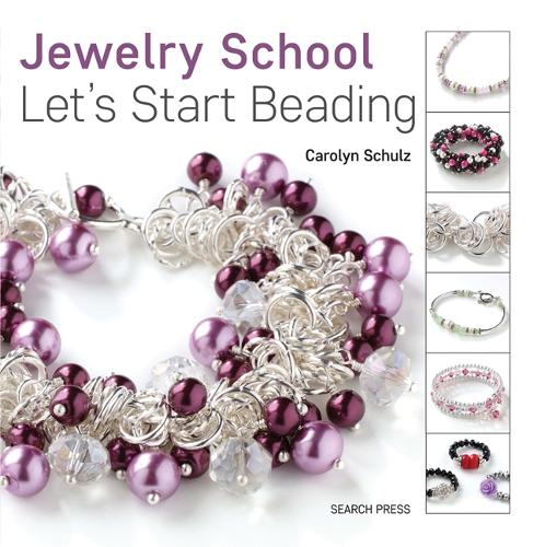 Паперова книга «Jewelry School: Let's Start Beading», автор Керолін Шульц - фото №1