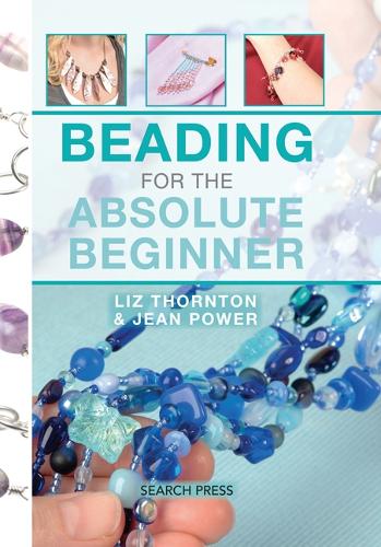 Бумажная книга «Beading for the Absolute Beginner», авторов Жан Пауэр, Лиз Торнтон - фото №1